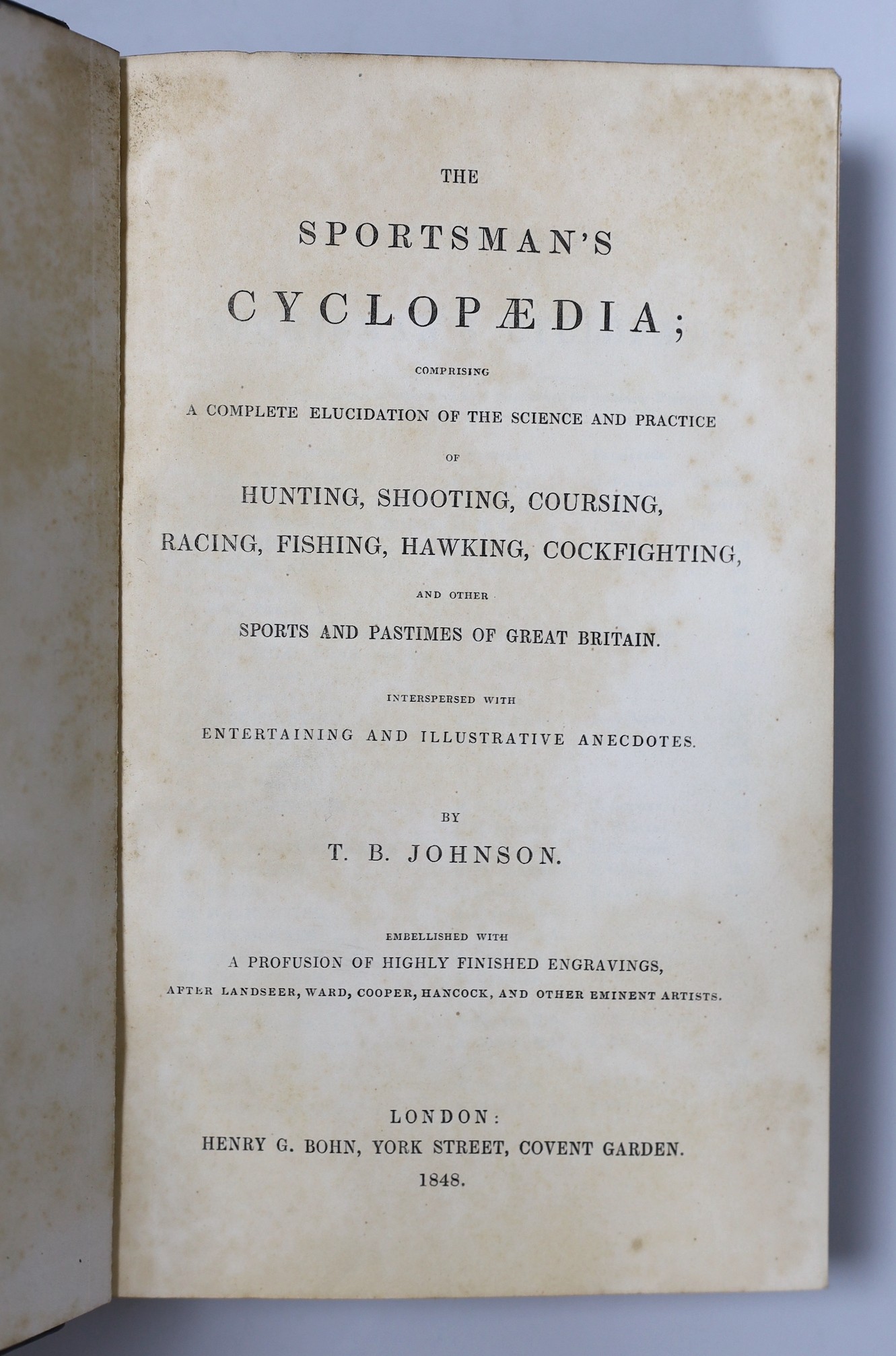 Johnson, Thomas Burgeland - The Sportsman’s Cyclopaedia, 2 vols, 8vo, half calf, Henry G. Born, London,1848